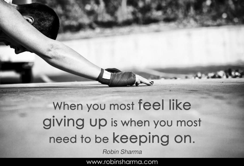 Quote-When-you-are-going-to-give-up-by-Robin-Sharma