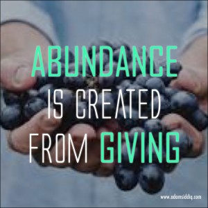 abundance is created from giving