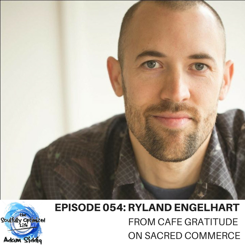 Ryland Engelhart Cafe Gratitude Sacred Commerce